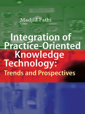 cover image of Integration of Practice-Oriented Knowledge Technology